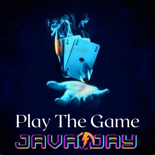 Play The Game (Radio Edit) By JAVA JAY