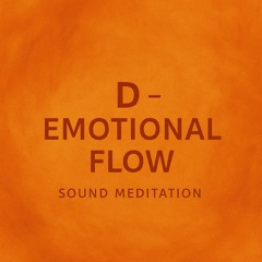 Emotional Flow ( Sound meditation )
