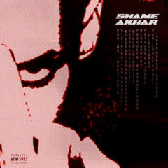 SHAME AKHAR [FREESTYLE]