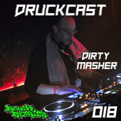 Dirty Masher @ Druckcast #018 [HARDTECHNO]