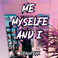 me myself and i [HARDTEKK EDIT]
