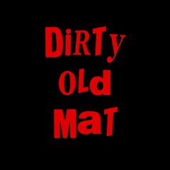 Dirty Old Mat - Rien dans les yeux