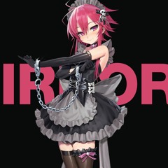 NIGHTCORE Mirrors (alexkea edit)