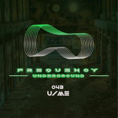 Frequency Underground | Episode 043 | U/ME [deep/melodic]