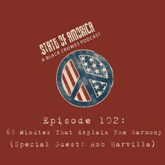 Episode 102: 60 Minutes That Explain The Harmony (Special Guest: Rob Harvilla)
