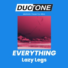 Lazy Legs - Everything