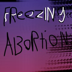 Freezing Abortion