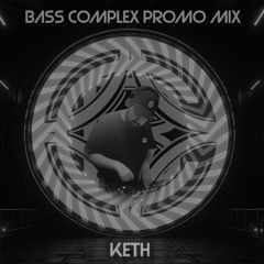 BASS COMPLEX PROMO MIX BY KETH