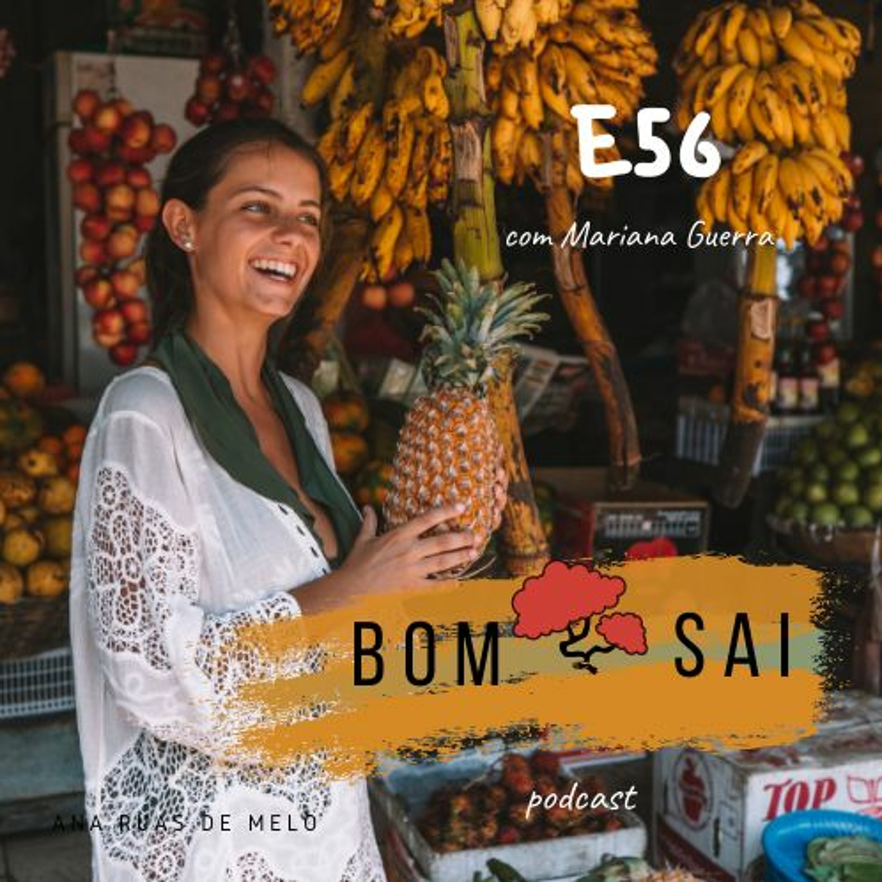Episódio 56 - Estudar nutrição, criar receitas e viajar pela Ásia com Mariana Guerra episode artwork