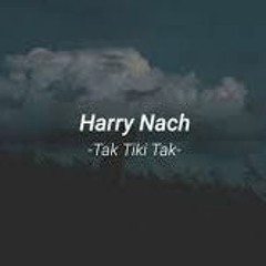 Tak Tiki Tak  - Harry Nach ( Emma Cisneros)