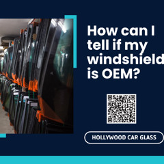 How can I tell if my windshield is OEM?