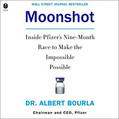 [READ] EPUB 💔 Moonshot: Inside Pfizer's Nine-Month Race to Make the Impossible Possi