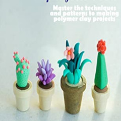 VIEW KINDLE 💑 BEST POLYMER CLAY PROJECTS BOOK: Master the techniques and patterns to