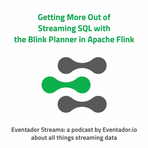 Getting More Out of Streaming SQL with the Blink Planner in Apache Flink