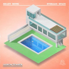 Shady Monk - STORAGE SPACE [LP] (Album Teaser) [fakenumberland] (OUT NOW!)