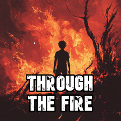 Through the Fire