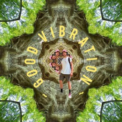 GOOD VIBRATION
