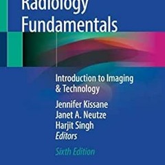 VIEW EPUB KINDLE PDF EBOOK Radiology Fundamentals: Introduction to Imaging & Technology by Jennifer