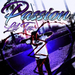 Lil Tez - Passion