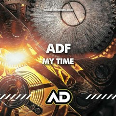 ADF - MY TIME (sample)
