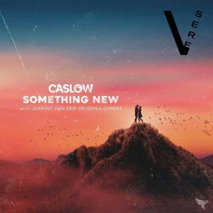 Caslow - Something New with Johnny Van Der Velden & Cypert (Veres Remix)
