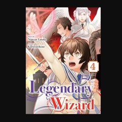 [ebook] read pdf ⚡ Legendary Wizard：Monogatari No Naka No Hito Vol.４     Kindle Edition [PDF]