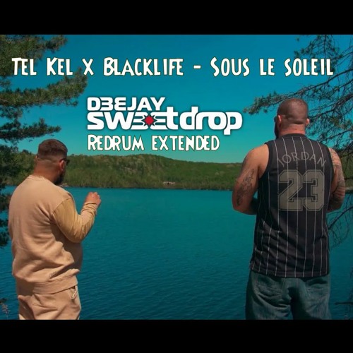 Tel Kel X Blacklife - Sous Le Soleil (Sweetdrop Redrum Extended) - 85 BPM