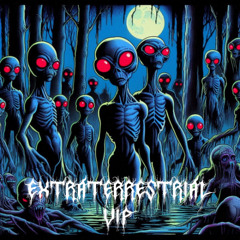 EXTRATERRESTRIAL VIP (MARCH PATREON)