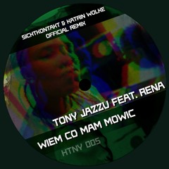 MOTZ Premiere: TONY JAZZU ft. RENA - Wiem co mam mówić (Sichtkontakt & Katrin Wolke Official Remix)