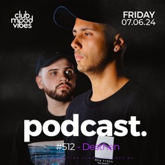 Club Mood Vibes Podcast #512 ─ Desthen