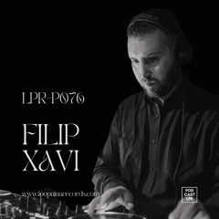 LPR-P076 by Filip Xavi [Loopaina Records Techno Series]