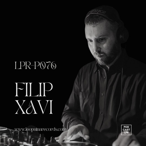 LPR-P076 by Filip Xavi [Loopaina Records Techno Series]