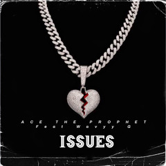 Issues (feat. WavyyG)