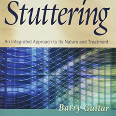 GET EPUB 📑 Stuttering: An Integrated Approach to Its Nature and Treatment by  Barry