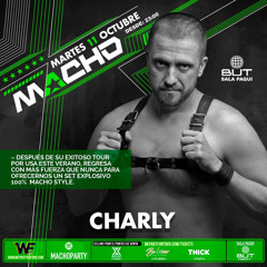 CHARLY - MACHO Special Podcast