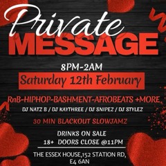 Private Message Valentines Party: Live Audio| Warm up UK/USA Set| ATV Events| DJ SNIPEZ & DJ NATZ B