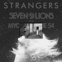 Seven Lions, Myon & Shane 54 - Strangers (BLN Flip) | FREE DOWNLOAD!!!