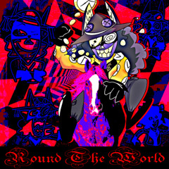 ROUND THE WORLD - [Deltarune; The Same Same Same Puppet]