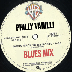 PHILLY VANILLI - Going Back To My Roots (Blues Mix)