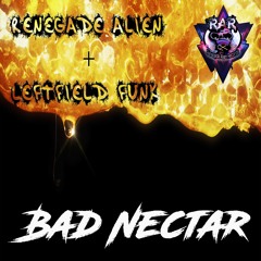 Renegade Alien - Leftfield funk-(Bad Nectar) Out Aug 3rd