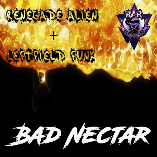 Renegade Alien - Leftfield funk-(Bad Nectar) Out Aug 3rd
