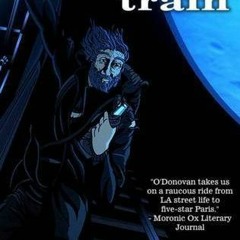 (PDF) Download Night Train: A Novel BY : Donald O'Donovan