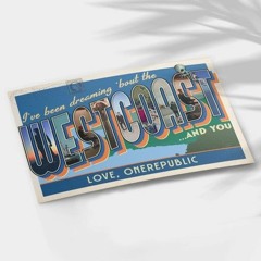 OneRepublic - West Coast (Feat. CØN)