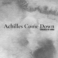 Achilles Come Down