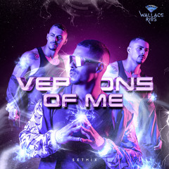 VERSIONS OF ME -SET MIX BY DJ WALLACE RIOS