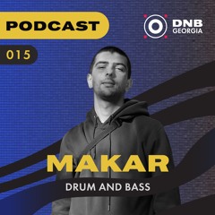 DNB Georgia Podcast 015 - MAKAR