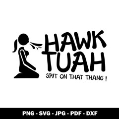 Hawk Tuah P.NT