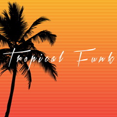 Tropical Funk (Admin Remix)