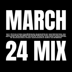 March 24 Mix
