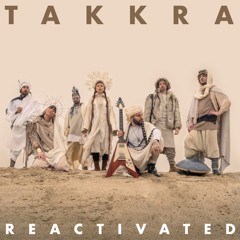 Takkra - Reactivated - Out Jan 29th!